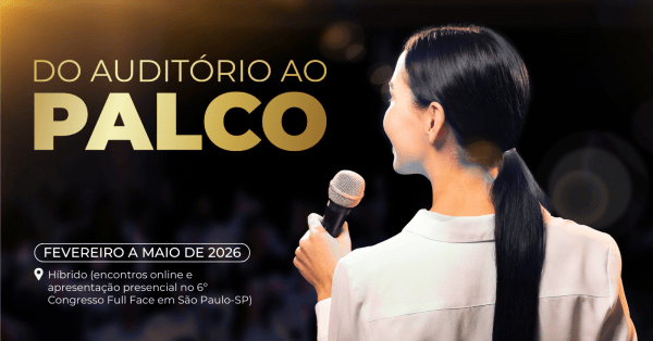 Imagem do evento DO AUDITÓRIO AO PALCO - FULL FACE 2026