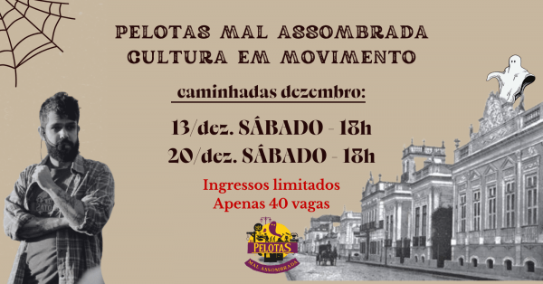 Imagem do evento 20|dez. SÁBADO - 18h - Caminhada Pelotas Mal Assombrada