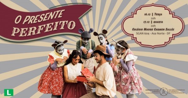 Imagem do evento O PRESENTE PERFEITO - COMPANHIA CULTURAL E ARTÍSTICA DA ARQUIDIOCESE DE BRASÍLIA (Festival de Natal)