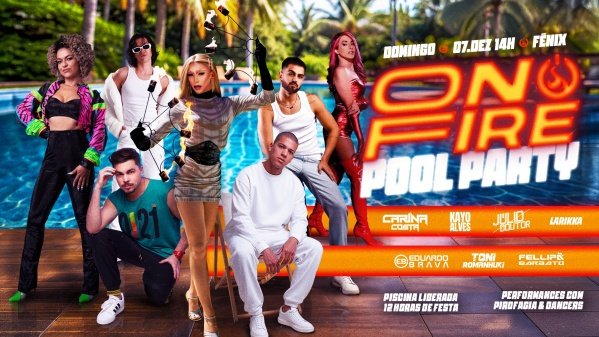 Imagem do evento ONFIRE EDIÇÃO POOL PARTY NA FÊNIX / DOM 07.12 ÁS14H.