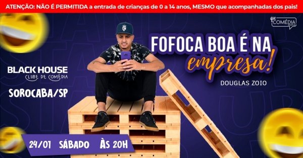 Imagem do evento DOUGLAS ZOIO em SOROCABA - FOFOCA BOA É NA EMPRESA - STAND UP COMEDY