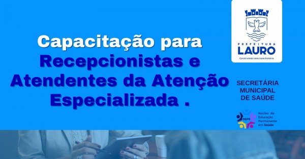 Imagem do evento Capacitação para Recepcionistas e Atendentes da Atenção Especializada.