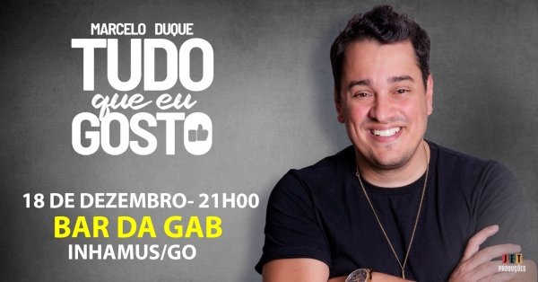 Imagem do evento Marcelo Duque em Tudo que eu Gosto - Inhumas 
