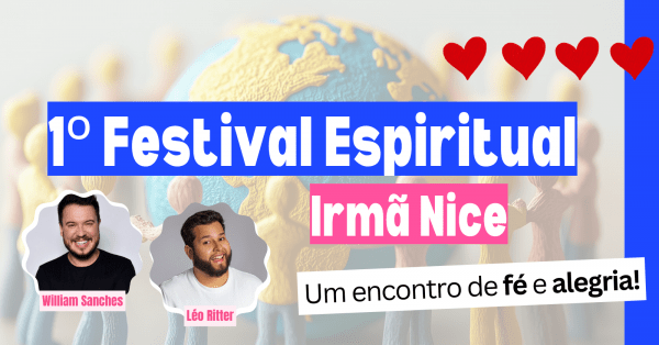 Imagem do evento 1º Festival Espiritual Irmã Nice com William Sanches e Léo Ritter