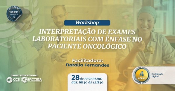 Imagem do evento Workshop Presencial: Interpretação de Exames Laboratoriais com Ênfase no Paciente Oncológico