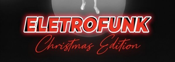 Imagem do evento ELETROFUNK / CHRISTMAS EDITION
