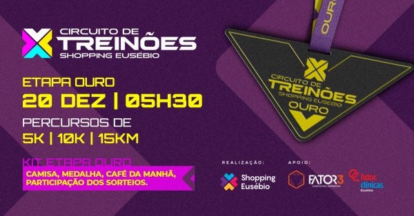 Imagem do evento TREINÃO ETAPA OURO - CIRCUITO DE TREINÕES SHOPPING EUSÉBIO