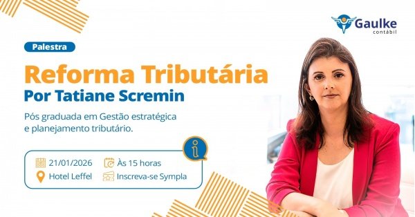 Imagem do evento Evento Especial | Reforma Tributária em Foco - Gaulke Contábil
