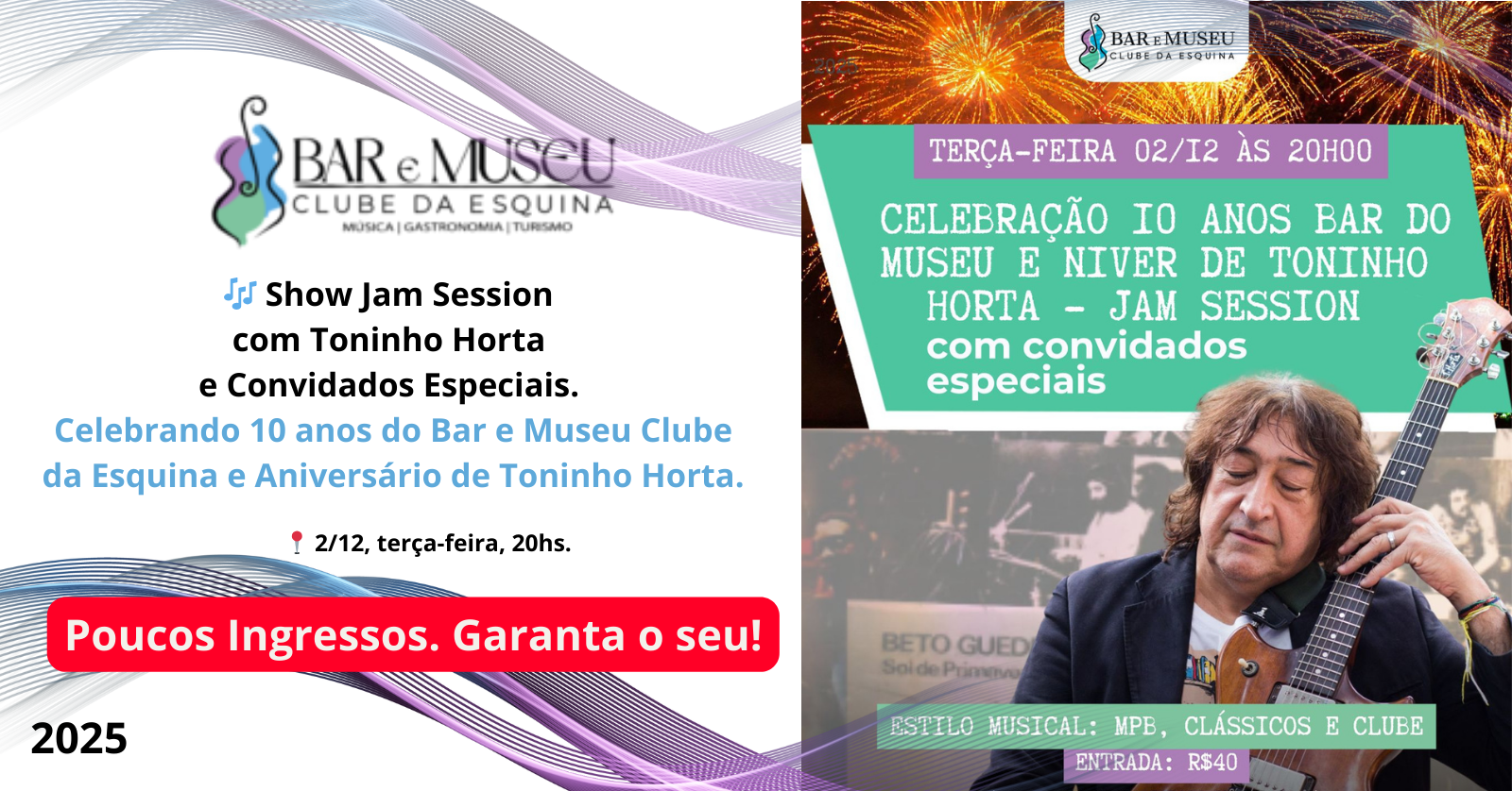 Show Jam Session Toninho Horta e Convidados Especiais - Celebração dos 10 anos do BMCE