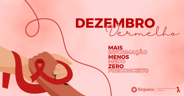 Imagem do evento Dezembro Vermelho - Conscientização e prevenção: Infecções Sexualmente Transmissíveis (IST)