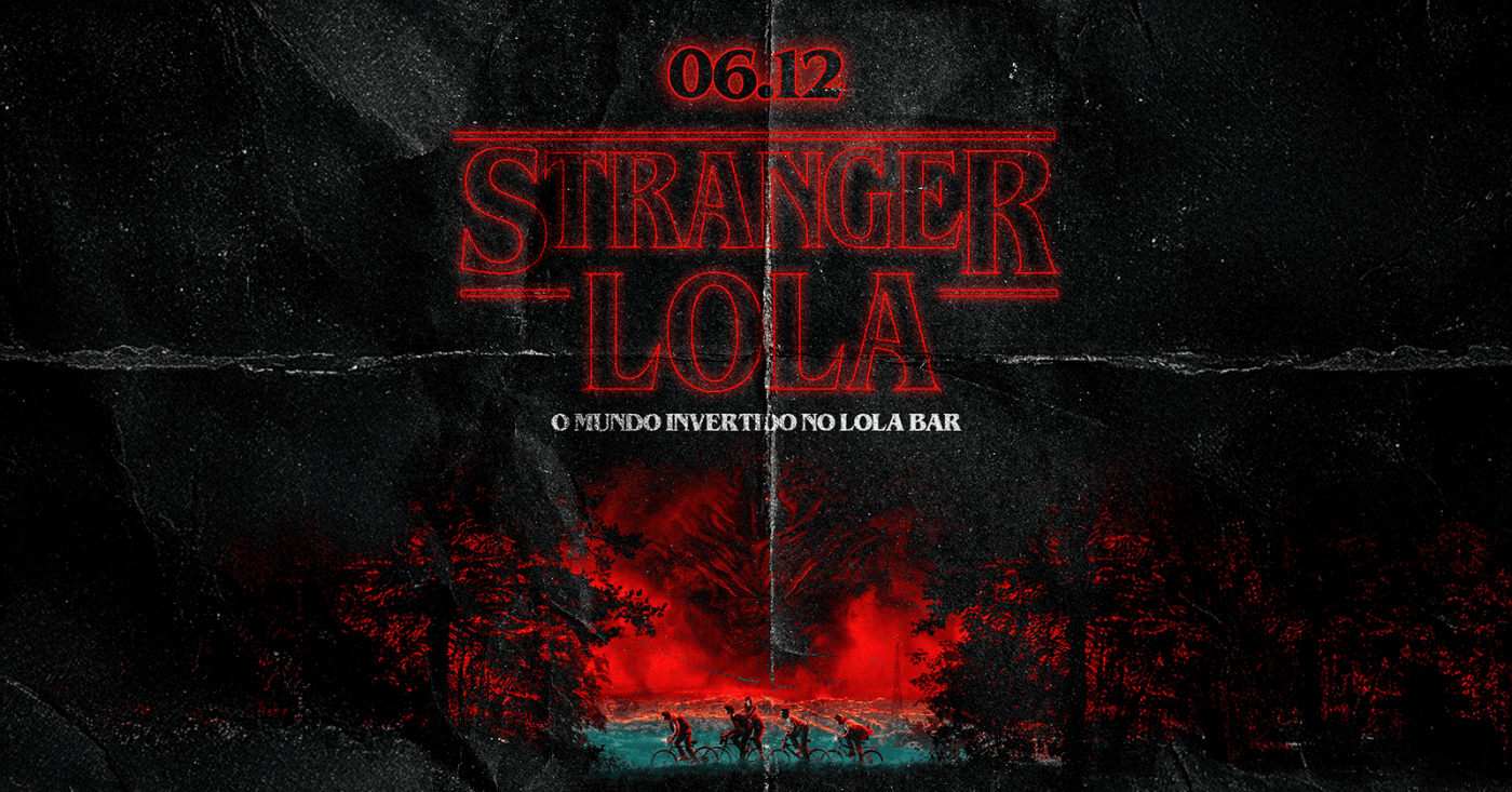 Mundo Invertido Stranger Things - Mundo Invertido no Lola! I 06/12 22h em Campinas - Sympla