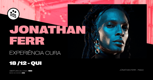 Imagem do evento Jonathan Ferr | EXPERIÊNCIA CURA