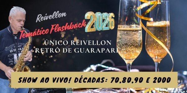 Imagem do evento RÉVEILLON 2026  O ÚNICO RÉVEILLON FLASHBACK DE GUARAPARI