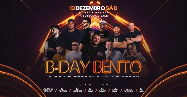 Imagem do evento B-DAY BENTO 13/12 - 20H | BOTECO DO VALE