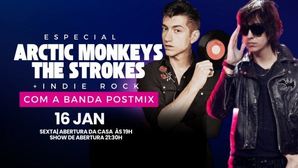 Imagem do evento Especial Arctic Monkeys + The Strokes + Indie Rock - Banda POSTMIX  