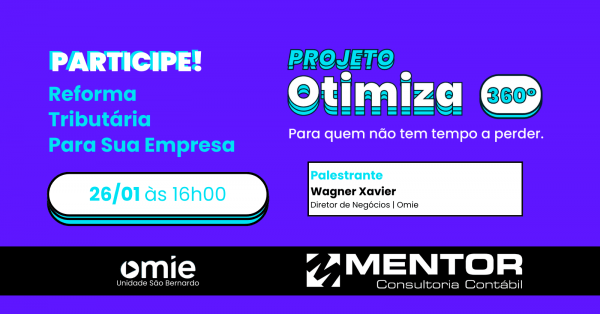 Imagem do evento OTIMIZA 360° MENTOR CONSULTORIA CONTÁBIL | REFORMA TRIBUTÁRIA | ONLINE