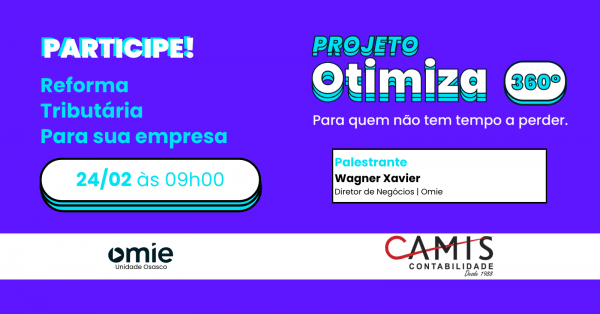 Imagem do evento OTIMIZA 360° CAMIS CONTABILIDADE | REFORMA TRIBUTÁRIA | SÃO PAULO - SP