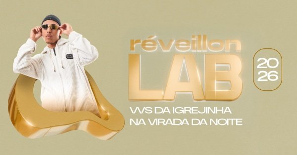 Imagem do evento RÉVEILLON NA LAB COM WS DA IGREJINHA | 31/12
