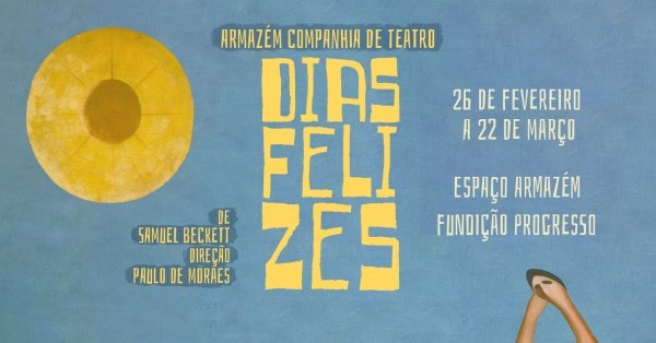 Imagem do evento DIAS FELIZES (14/03, sábado)