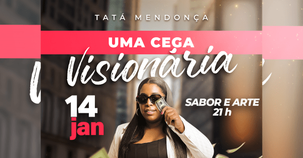 Imagem do evento TATÁ MENDONÇA - UMA CEGA VISIONARIA EM ITAPETININGA