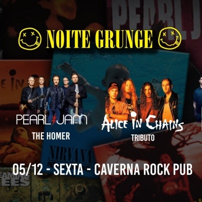 05/12 - Noite Grunge: Pearl Jam, Foo Fighters, Nirvana, Alice in
