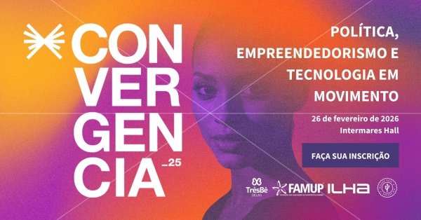 Imagem do evento Convergência - Política, Empreendedorismo e Tecnologia em Movimento.