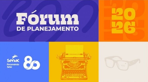 Imagem do evento Fórum de Planejamento Senac/RN 2026 - Da máquina de escrever à IA