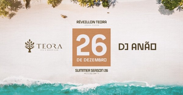 Imagem do evento TEORA  ~ Abertura Temporada Réveillon 2026 ~ Sex 26.12