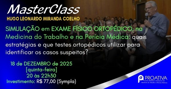 Imagem do evento MasterClass - SIMULAÇÃO em EXAME FÍSICO ORTOPÉDICO: como identificá-la e o que fazer depois