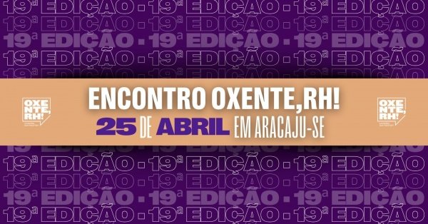 Imagem do evento Encontro Oxente,RH! [19ª ed. em SE]