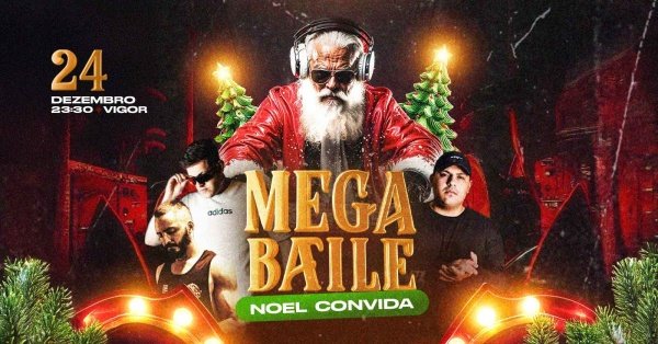 Imagem do evento MEGA BAILE NOEL CONVIDA / HYPE 3000 + 2P