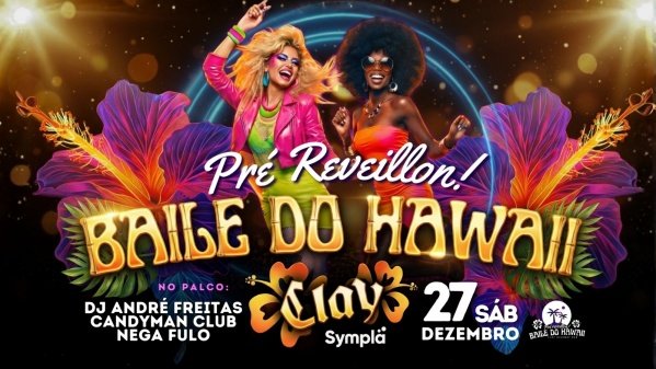 Imagem do evento Baile do Hawai com CANDYMAN CLUB + NEGA FULÔ
