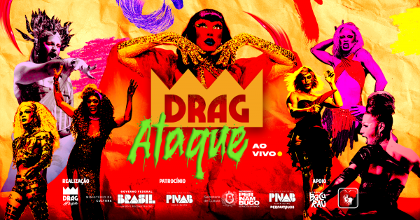 Imagem do evento Drag Ataque - Ao Vivo 2025 (Teatro Joaquim Cardozo)