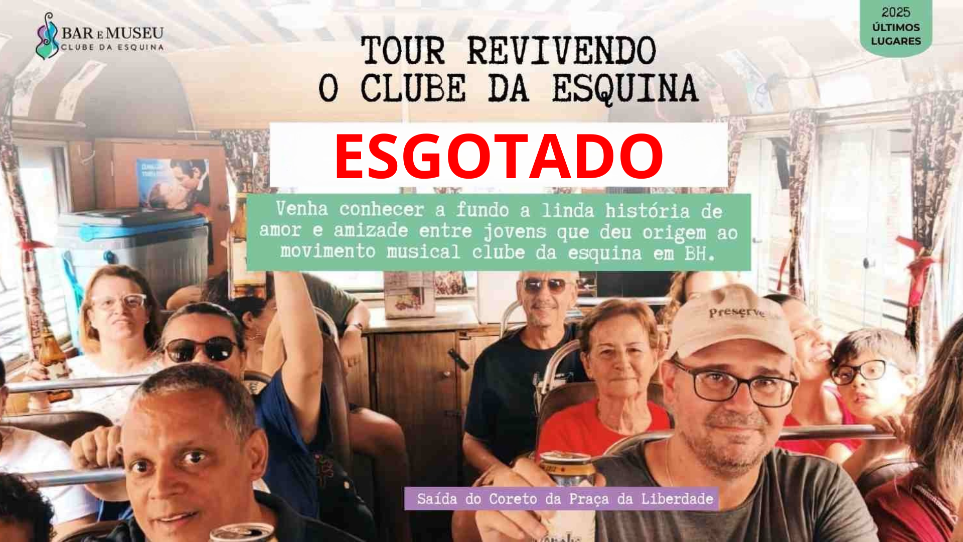 Agenda de Shows 7 Tour Revivendo o Clube da Esquina - Saída do Coreto da Praça da Liberdade - 27/12 Sábado 8:30Hs