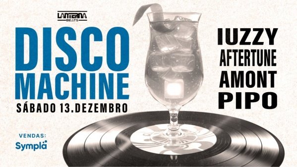 Imagem do evento DISCO MACHINE NO LANTERNA