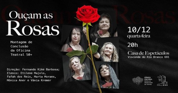 Imagem do evento Espetáculo Ouçam as Rosas - 10/12