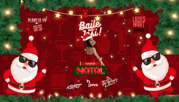 Imagem do evento LADIES NIGHT PROD - BAILE DA JOSI: ESPECIAL DE NATAL.