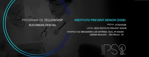 Imagem do evento Processo Seletivo Programa de Fellowship Bucomaxilofacial Instituto Prevent Senior 2026