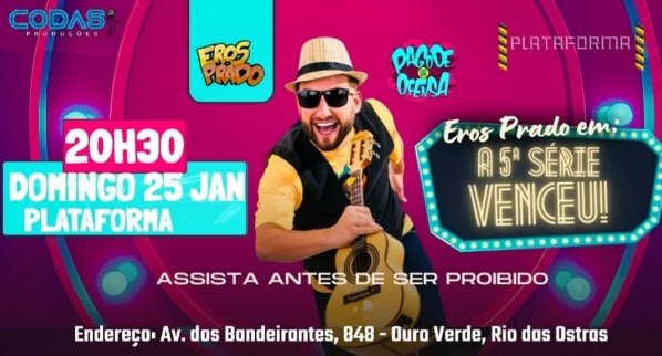 Imagem do evento Eros Prado- A 5ª Série Venceu! - Comédia Verão 2026- Rio das Ostras