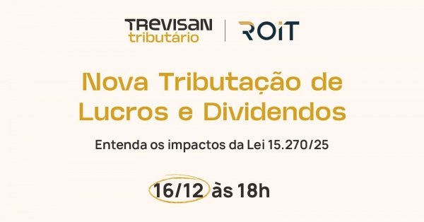 Imagem do evento Nova Tributação de Lucros e Dividendos – Entenda os impactos da Lei 15.270/25