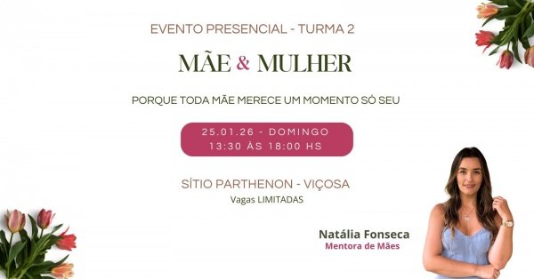 Imagem do evento Mãe e Mulher - Encontro Presencial de Mães- Turma 2