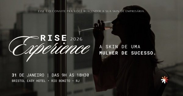 Imagem do evento RISE EXPERIENCE 2026 | A Skin de uma Mulher de Sucesso