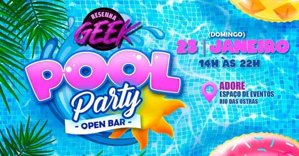 Imagem do evento Resenha Geek: Pool Party