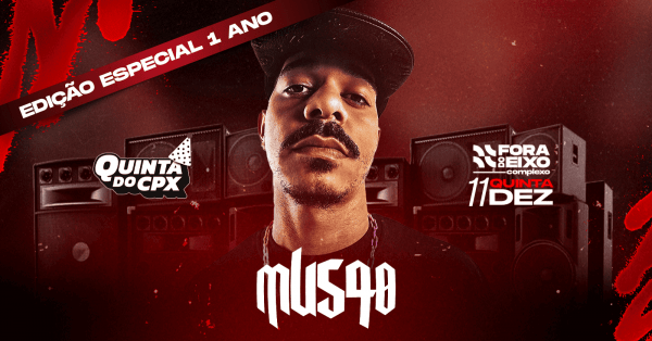 Imagem do evento MU540 na QUINTA do CPX (11/12)