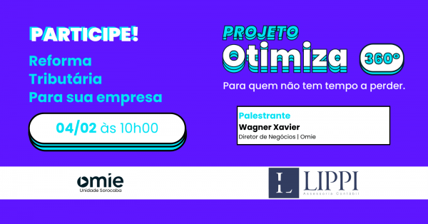 Imagem do evento OTIMIZA 360° LIPPI ASSESSORIA CONTÁBIL | REFORMA TRIBUTÁRIA | SOROCABA - SP
