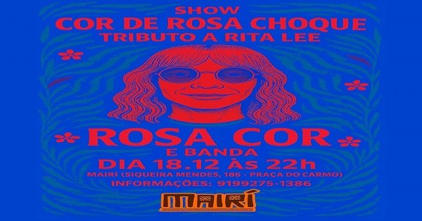 SHOW COR DE ROSA CHOQUE - TRIBUTO À RITA LEE em Belém - Sympla