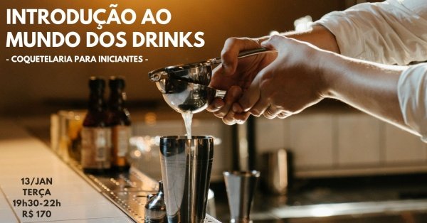 Imagem do evento Introdução ao mundo dos drinks - coquetelaria para iniciantes (13/janeiro)