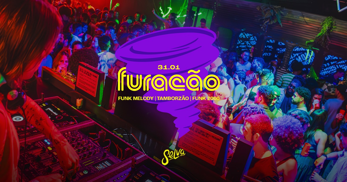 Furacão na Selva  | Funk 150bpm, Proibidão e Funk 2000! | (Sábado | 31.01) - São Paulo, SP