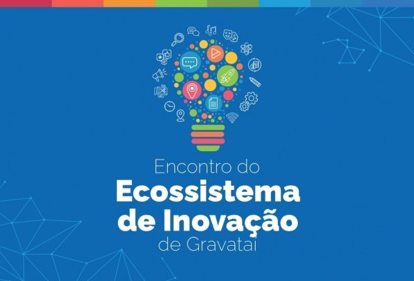 Imagem do evento 2° Encontro do Ecossistema de Inovação de Gravataí