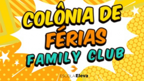 Imagem do evento Colônia de Férias Colégio Eleva - Family Club